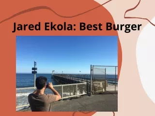 Jared Ekola : Best Burger