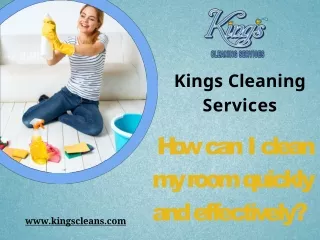 How can I clean my room quickly and effectively - Kings Cleaning Services