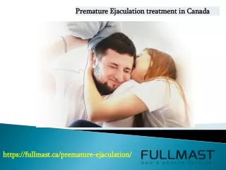 Premature Ejaculation treatment in Canada  | FullMast Men's Health Clinics
