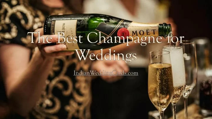 the best champagne for weddings