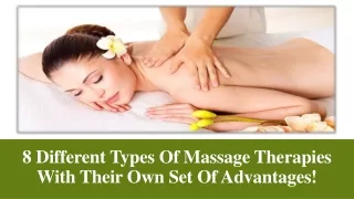 8 Different Types Of Massage Therapies With Their Own Set Of Advantages!