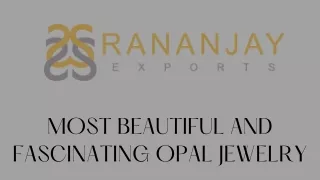 most beautiful and fascinating opal jewelry
