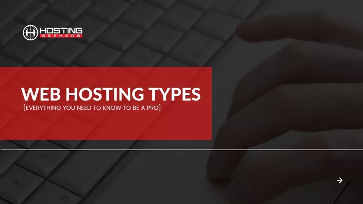 web hosting types everything you need to know