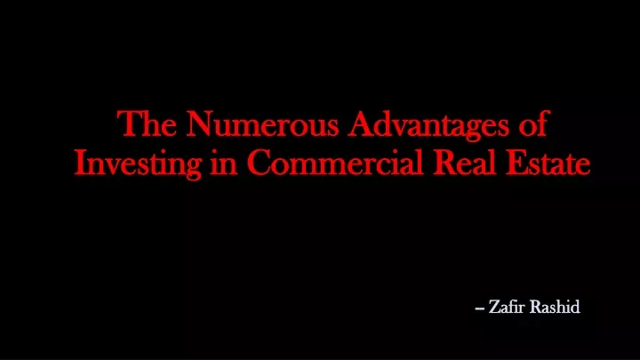 the numerous advantages of investing in commercial real estate