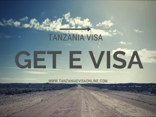 Tanzaniaevisaonline-Steps to apply for visa
