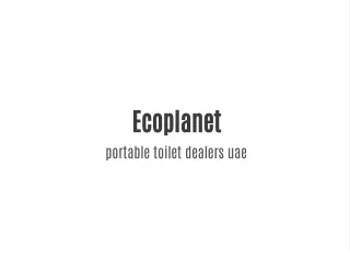 ecoplanet portable toilet dealers uae