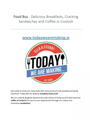 Food Bus - Delicious Breakfasts, Cracking Sandwiches & Coffee in Coolock