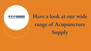 Have a look at our wide range of Acupuncture Supply