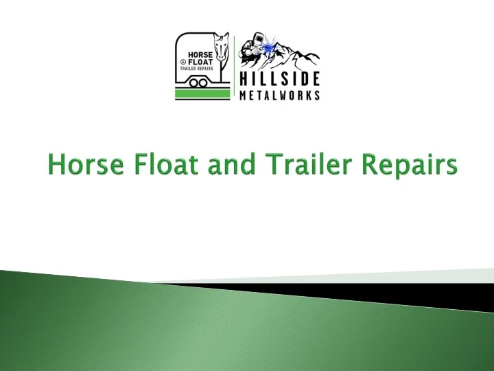PPT Horse Float and Trailer Repairs PowerPoint Presentation, free