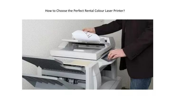 how to choose the perfect rental colour laser