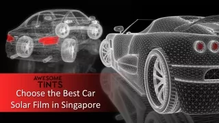 Choose the Best Car Solar Film in Singapore