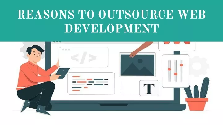 reasons to outsource web development