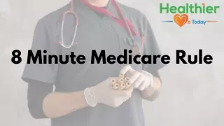 8 Minute Medicare Rule