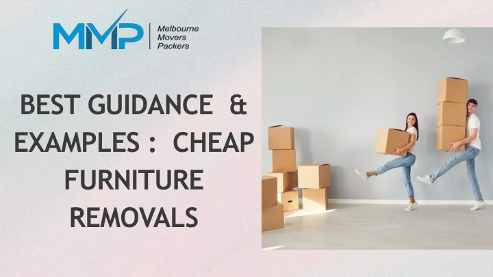 best guidance examples cheap furniture removals