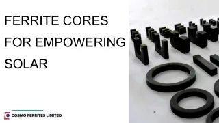Ferrite Cores for Empowering Solar