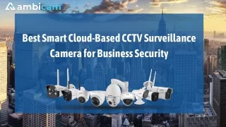 Best Smart Cloud-Based CCTV Surveillance Camera for Business Security