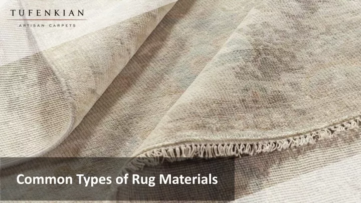 common types of rug materials