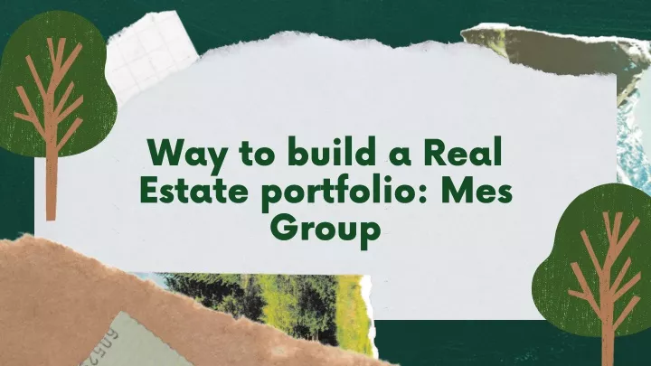 way to build a real estate portfolio mes group