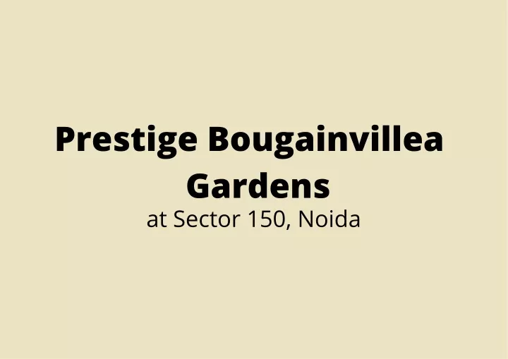 prestige bougainvillea gardens