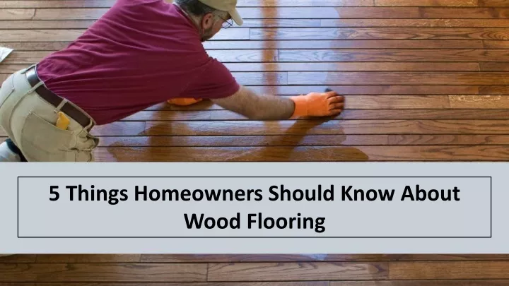 5 things homeowners should know about wood