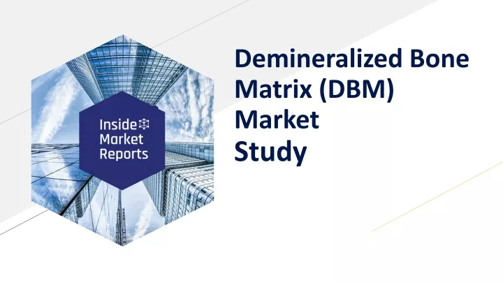 demineralized bone matrix dbm market study