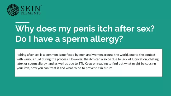 why does my penis itch after sex do i have a sperm allergy