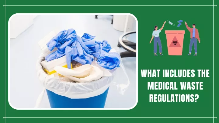 what includes the medical waste regulations