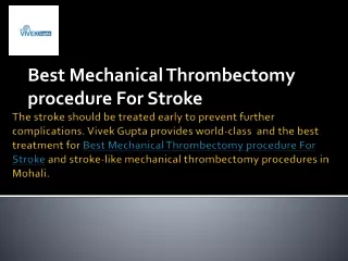 Best Mechanical Thrombectomy procedure For Stroke
