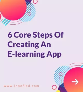6 Core Steps Of Creating An E-learning App