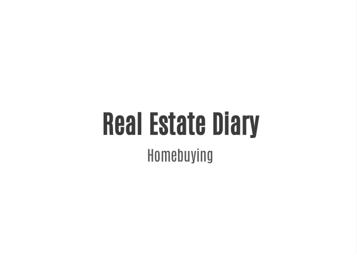 real estate diary homebuying