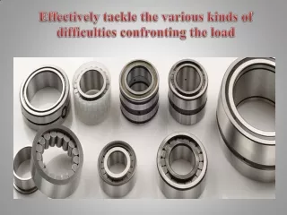 Effectively tackle the various kinds of difficulties confronting the load