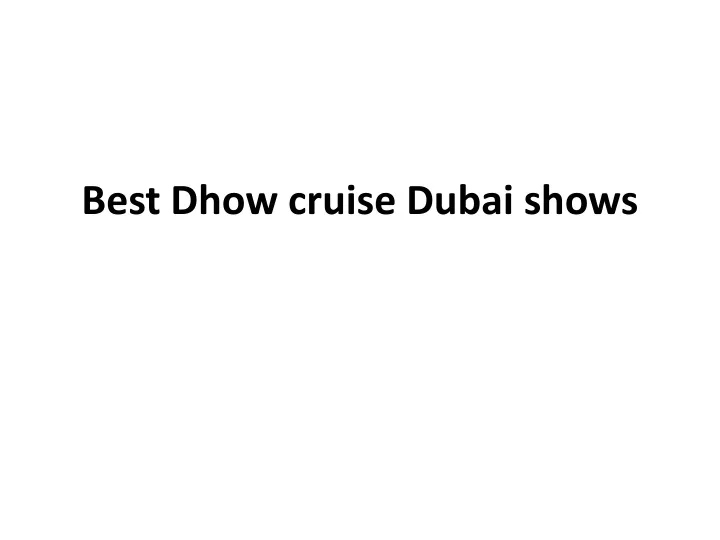 best dhow cruise dubai shows