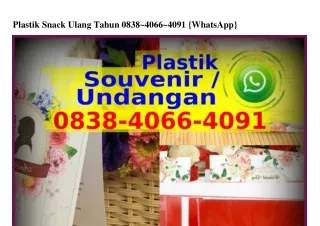 Plastik Snack Ulang Tahun Ô8ᣮ8•4ÔᏮᏮ•4Ô9l[WhatsApp]