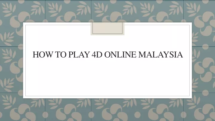 how to play 4d online malaysia