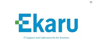 IT Support and Cybersecurity for Business - Ekaru