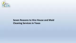 Seven Reasons to Hire House and Maid Cleaning Services in Texas