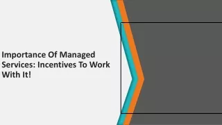 importance of managed services incentives to work with it
