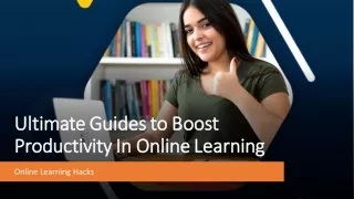 Ultimate Guides to Boost Productivity In Online Learning