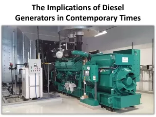 the implications of diesel generators in contemporary times
