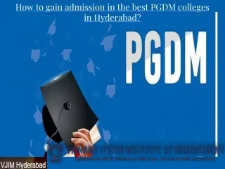 How to gain admission in the best PGDM colleges in Hyderabad