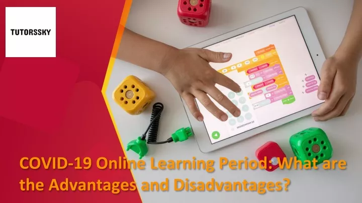 covid 19 online learning period what are the advantages and disadvantages