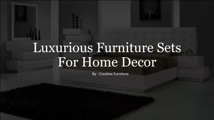 luxurious furniture sets for home decor