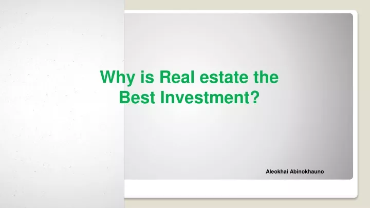why is real estate the best investment