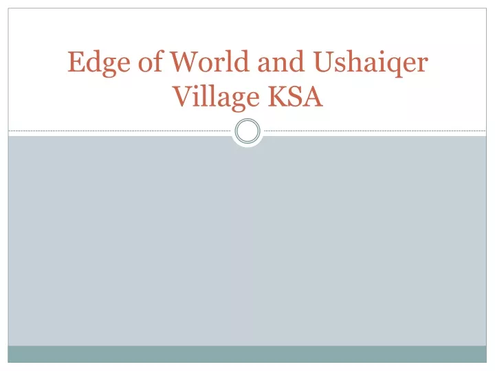 edge of world and ushaiqer village ksa