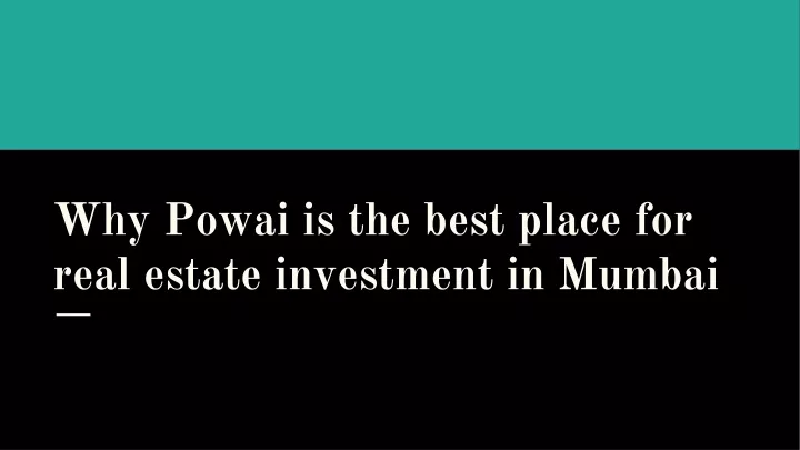 why powai is the best place for real estate