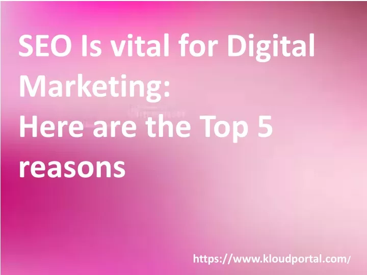 seo is vital for digital marketing here