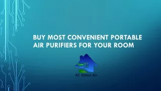 Buy Most Convenient Portable Air Purifiers For Your Room