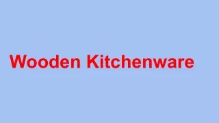 Wooden Kitchenware
