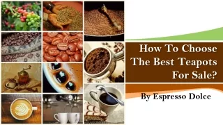 how to choose the best teapots for sale