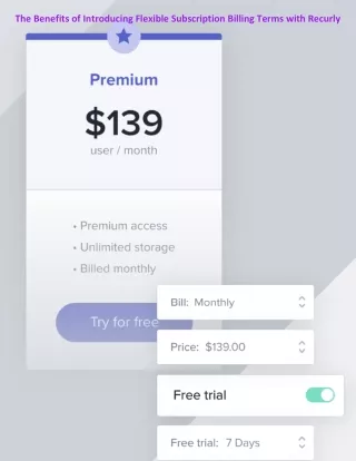 The Benefits of Introducing Flexible Subscription Billing Terms with Recurly